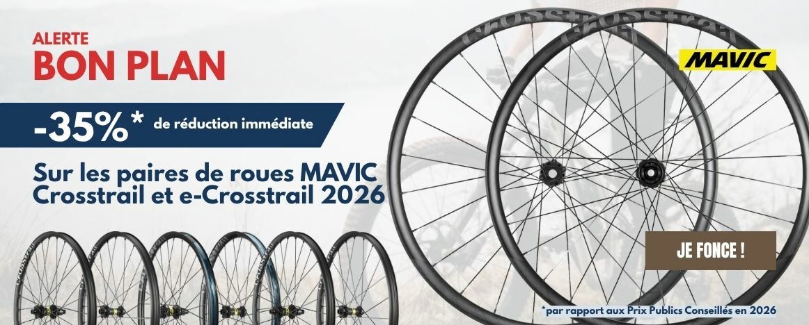 En ce moment, -35% sur les paires de roues Crosstrail et e-Crosstrail de MAVIC !