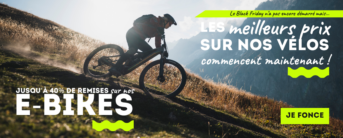 Le black friday n'est pas encore là, mais les meilleurs prix sur nos vélos si ! Fonce !