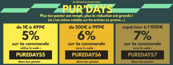 Les pur'days débarquent ! Plus ton panier est rempli plus la remise est grande !